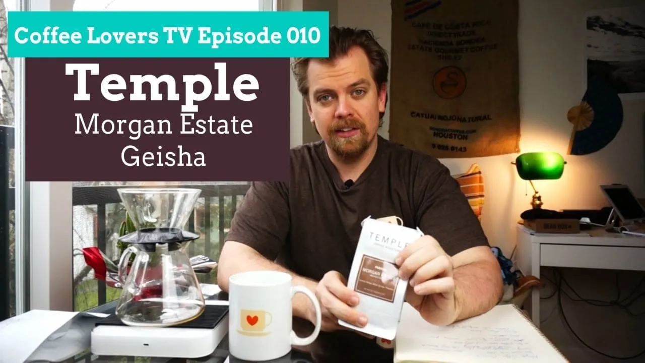 Temple Coffee Roasters - Panama Morgan Estate Geisha - Coffee Lovers TV E010